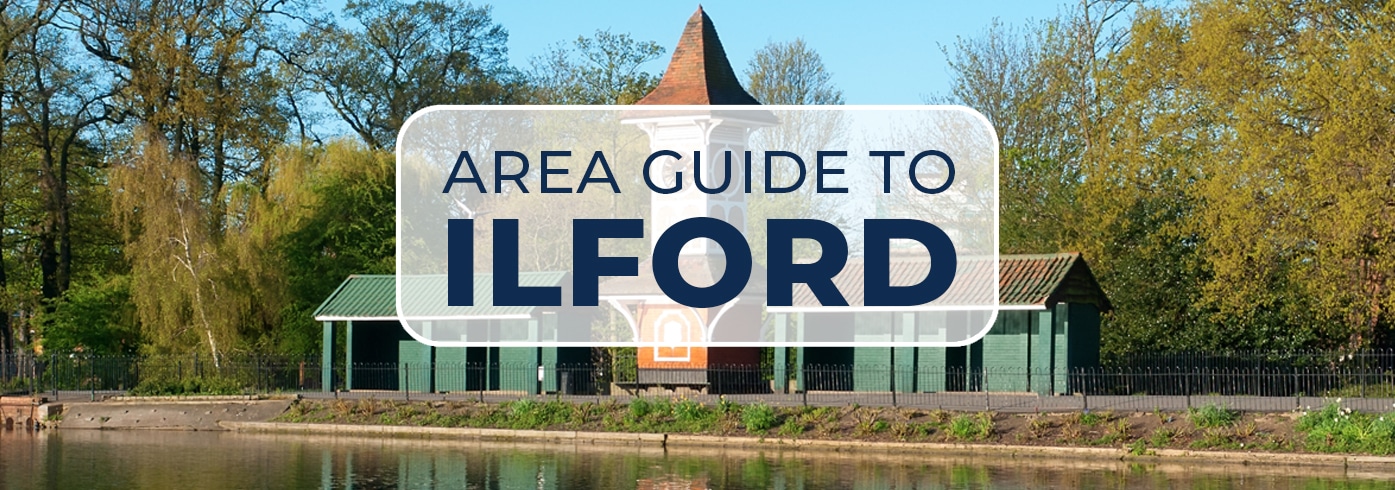 Auction House London’s Area Guide to Ilford