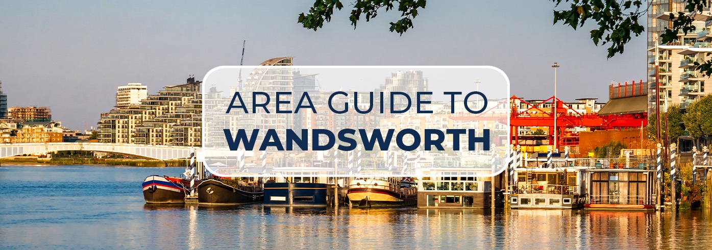 Auction House London’s Area Guide to Wandsworth